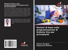 Buchcover von Nozioni di base sulla programmazione di Arduino Uno per principianti