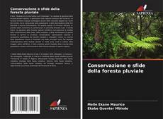 Buchcover von Conservazione e sfide della foresta pluviale