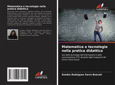 Couverture de Matematica e tecnologie nella pratica didattica