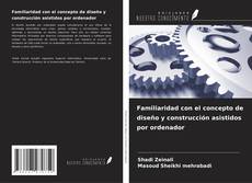 Couverture de Familiaridad con el concepto de diseño y construcción asistidos por ordenador