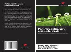 Couverture de Phytoremediation using ornamental plants