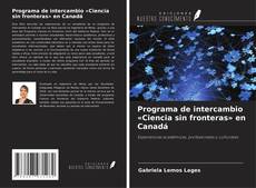 Couverture de Programa de intercambio «Ciencia sin fronteras» en Canadá