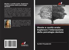 Buchcover von Mente e cavità orale: Esplorare l'intersezione della psicologia dentale