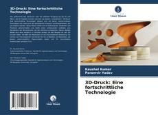 Buchcover von 3D-Druck: Eine fortschrittliche Technologie