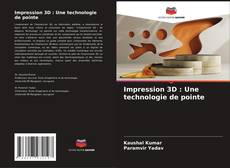 Buchcover von Impression 3D : Une technologie de pointe