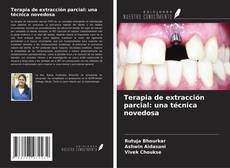 Couverture de Terapia de extracción parcial: una técnica novedosa