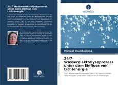 Buchcover von 24/7 Wasserelektrolyseprozess unter dem Einfluss von Lichtenergie