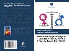 Buchcover von Geschlechtergerechtigkeit - von den Frauen, für die Frauen, durch die Frauen