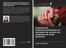 Couverture de Organismos farmacorresistentes en ancianos de centros de cuidados de larga duración