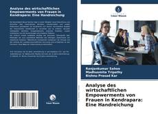 Buchcover von Analyse des wirtschaftlichen Empowerments von Frauen in Kendrapara: Eine Handreichung