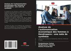 Capa do livro de Analyse de l'autonomisation économique des femmes à Kendrapara : une note de synthèse 