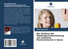 Buchcover von Der Einfluss der Medienberichterstattung auf weibliche Parlamentarier in Kenia