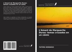 Couverture de L'Amant de Marguerite Duras: temas cruzados en un cómic