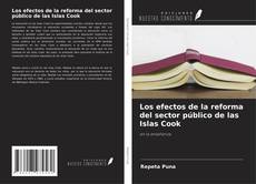 Couverture de Los efectos de la reforma del sector público de las Islas Cook