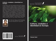 Couverture de Cultura, ciudades e identidad en Europa