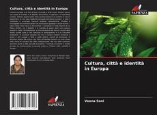 Borítókép a  Cultura, città e identità in Europa - hoz