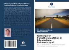 Buchcover von Wirkung von Polyethylenabfällen in bituminösem Betonmischgut