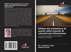 Capa do livro de Effetto del polietilene di scarto nelle miscele di calcestruzzo bituminoso 