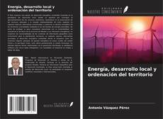 Energía, desarrollo local y ordenación del territorio kitap kapağı