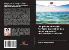 Buchcover von Les pièces de Girish Karnad : évaluation des performances et perspectives critiques