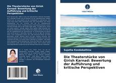 Buchcover von Die Theaterstücke von Girish Karnad: Bewertung der Aufführung und kritische Perspektiven