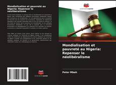 Capa do livro de Mondialisation et pauvreté au Nigeria: Repenser le néolibéralisme 