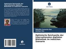 Buchcover von Optimierte Reichweite der internationalen digitalen Bibliothek im indischen Szenario