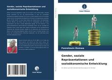 Borítókép a  Gender, soziale Repräsentationen und sozioökonomische Entwicklung - hoz