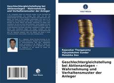 Buchcover von Geschlechtergleichstellung bei Aktienanlagen - Wahrnehmung und Verhaltensmuster der Anleger