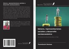 Couverture de Género, representaciones sociales y desarrollo socioeconómico