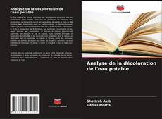 Capa do livro de Analyse de la décoloration de l'eau potable 