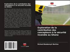 Capa do livro de Exploration de la contribution des concepteurs à la sécurité incendie au Ghana 