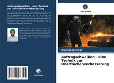 Buchcover von Auftragschweißen - eine Technik zur Oberflächenverbesserung