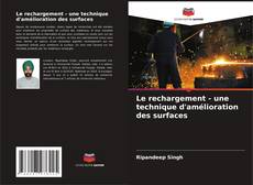 Buchcover von Le rechargement - une technique d'amélioration des surfaces