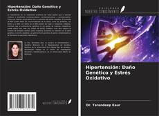 Couverture de Hipertensión: Daño Genético y Estrés Oxidativo