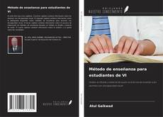 Couverture de Método de enseñanza para estudiantes de VI