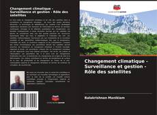 Borítókép a  Changement climatique - Surveillance et gestion - Rôle des satellites - hoz