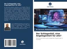 Buchcover von Der Schlaganfall, eine Angelegenheit für alle?