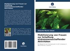 Buchcover von Mobilisierung von Frauen zur Schaffung einkommensschaffender Aktivitäten