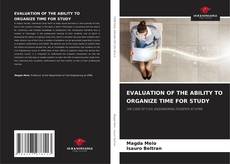 Buchcover von EVALUATION OF THE ABILITY TO ORGANIZE TIME FOR STUDY