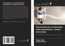 Bookcover of EVALUACIÓN DE LA CAPACIDAD PARA ORGANIZAR EL TIEMPO DE ESTUDIO