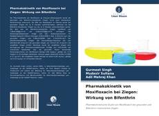 Buchcover von Pharmakokinetik von Moxifloxacin bei Ziegen: Wirkung von Bifenthrin