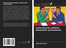 Portada del libro de Comunicación política: Dimensión sociocultural