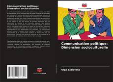 Copertina di Communication politique: Dimension socioculturelle