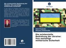 Buchcover von Die existenzielle Bedrohung der Ukraine: ihre wackelige militärische Sicherheit