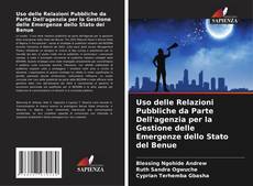 Borítókép a  Uso delle Relazioni Pubbliche da Parte Dell'agenzia per la Gestione delle Emergenze dello Stato del Benue - hoz