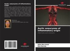 Couverture de Aortic aneurysms of inflammatory origin