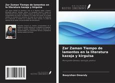 Portada del libro de Zar Zaman Tiempo de lamentos en la literatura kazaja y kirguisa