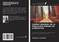 Portada del libro de CAMBIO GRADUAL DE LA POBLACIÓN URBANA EN UZBEKISTÁN