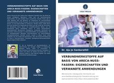 Buchcover von VERBUNDWERKSTOFFE AUF BASIS VON ARECA-NUSS-FASERN: EIGENSCHAFTEN UND VERWANDTE ANWENDUNGEN